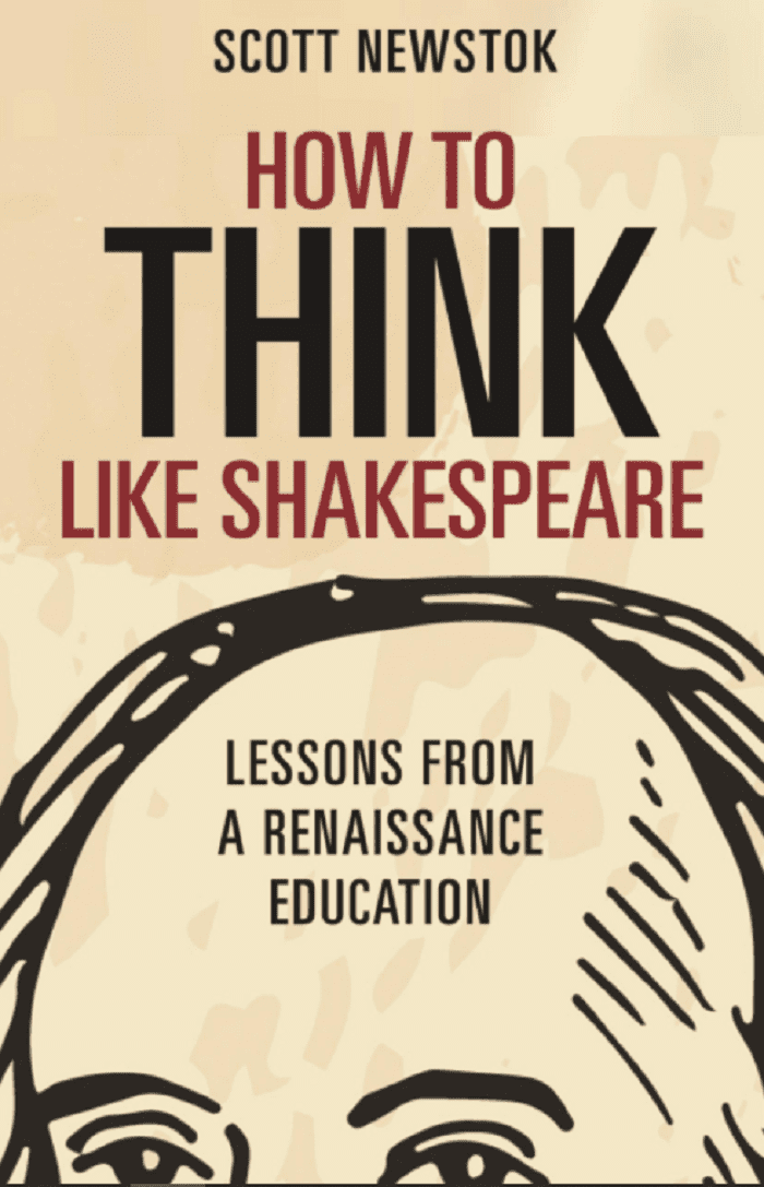 how to think like shakespeare lessons from a renaissance education