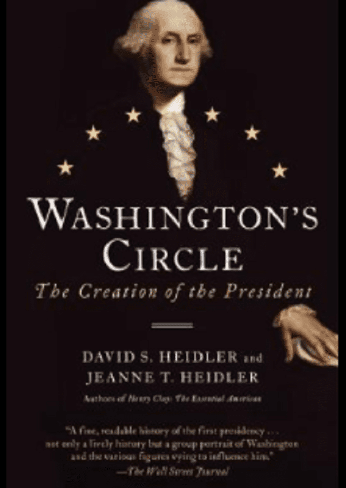 washington’s circle the creation of the president by david s. heidler and jeanne t.