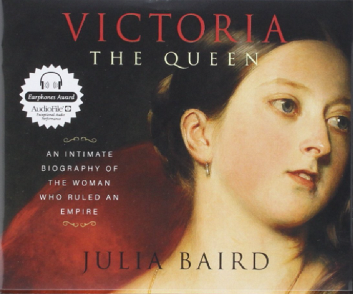 victoria the queen an intimate biography of the woman who ruled an empire by julia baird