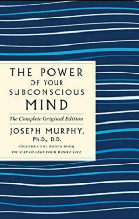 the power of your subconscious mind by joseph murphy