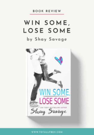 win some lose some by shay savage