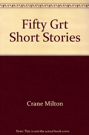 50 great short stories by milton crane