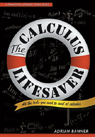 the calculus lifesaver all the calculus tools youll ever need princeton lifesaver study guide