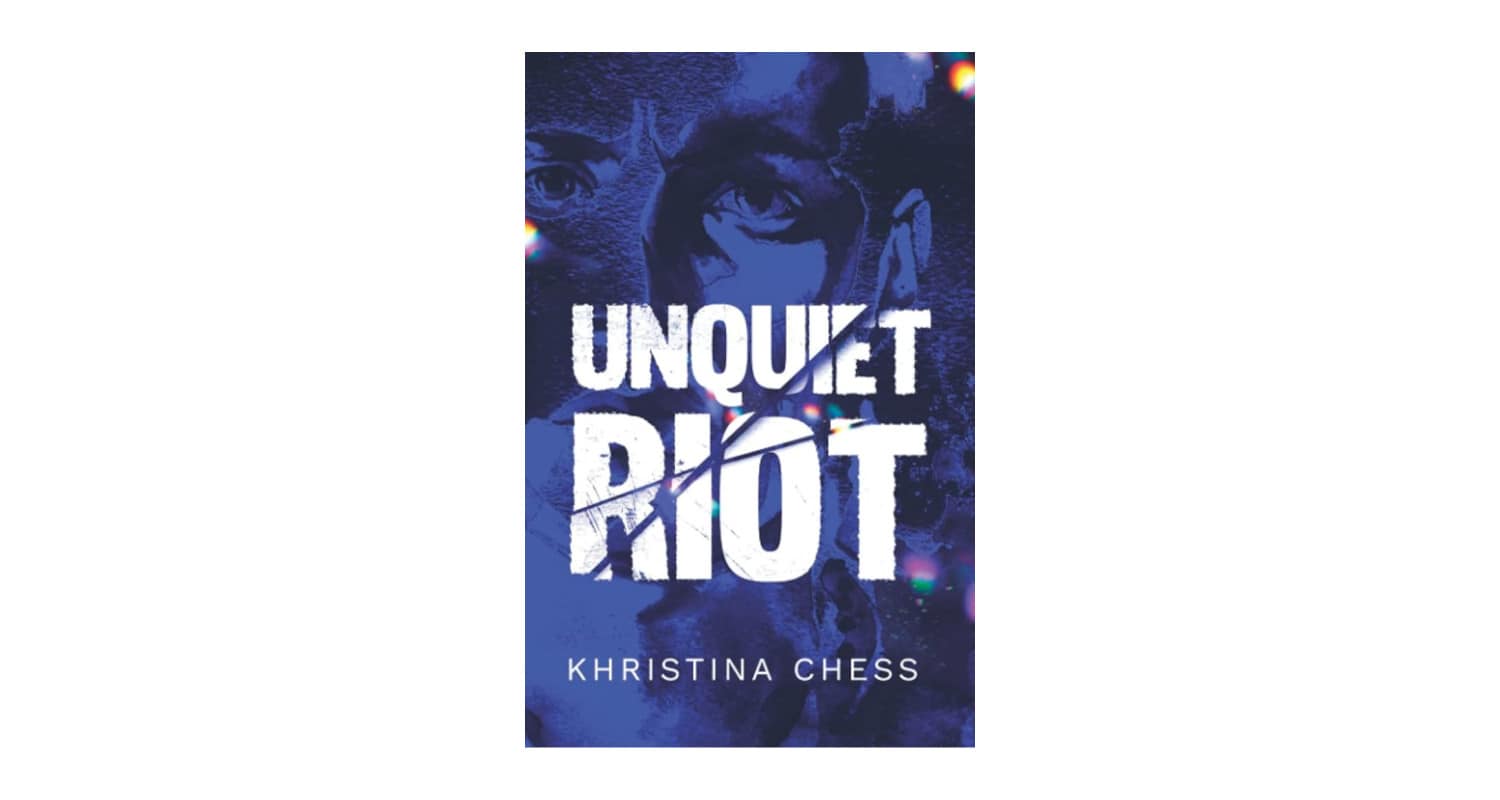 Unquiet Riot by Khristina Chess
